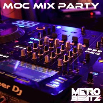 MOC Mix Party (Aired On MOCRadio 6-10-22)