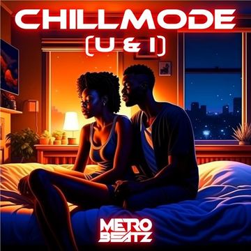 Chillmode (U & I) (Aired On MOCRadio 11-12-23)