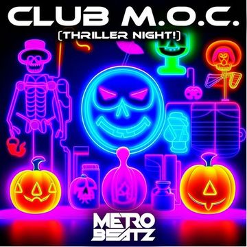 Club M.O.C. (Thriller Night!) (Aired On MOCRadio 10-28-23)
