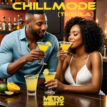 Chillmode (Tequila) (Aired On MOCRadio 8-4-24)