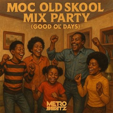 MOC Old Skool Mix Party (Good Ol' Days) (Aired On MOCRadio 11-15-25)