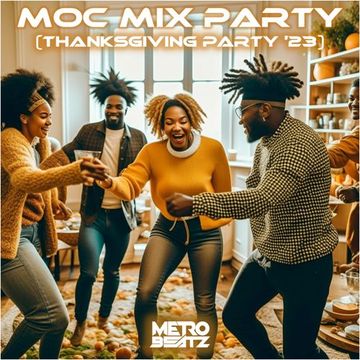 MOC Mix Party (Thankgiving Party '23) (Aired On MOCRadio 11-24-23)