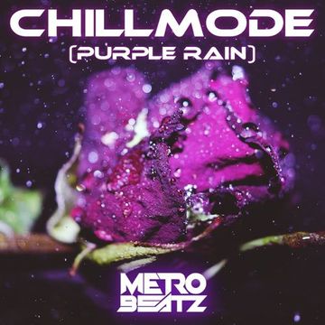 Chillmode (Purple Rain) (Aired On MOCRadio 11-20-22)