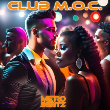 Club M.O.C. (Aired On MOCRadio 8-19-23)