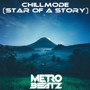 Chillmode (Star Of A Story) (Aired On MOCRadio 5-22-22)