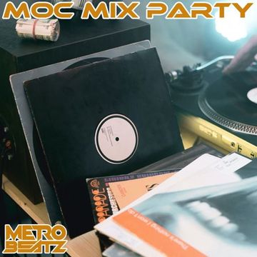 MOC Mix Party (Aired On MOCRadio 5-13-22)