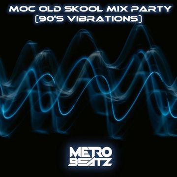 MOC Old Skool Mix Party (90's Vibrations) (Aired On MOCRadio 1-7-23)