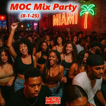 MOC Mix Party (Aired On MOCRadio 8-1-25)