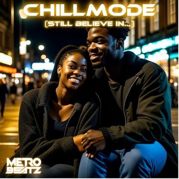 Chillmode (Still Believe In...) (Aired On MOCRadio 11-5-23)