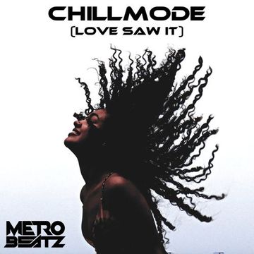 Chillmode (Love Saw It) (Aired On MOCRadio 1-15-23)