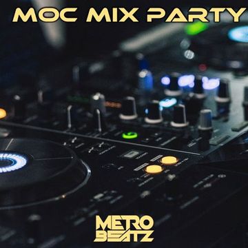 MOC Mix Party (Aired On MOCRadio 9-16-22)