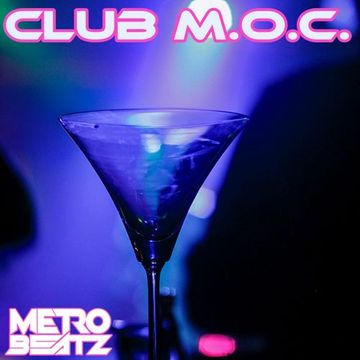 Club M.O.C. (Aired On MOCRadio 6-18-22)