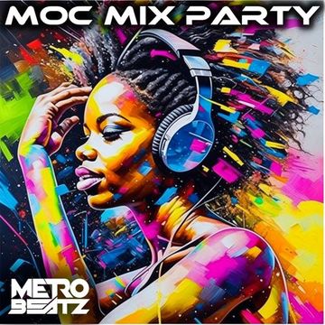 MOC Mix Party (Aired On MOCRadio 10-13-23)