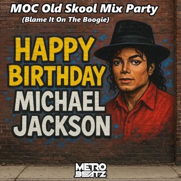 MOC Old Skool Mix Party (Blame It On The Boogie) (Aired On MOCRadio 8-30-25)