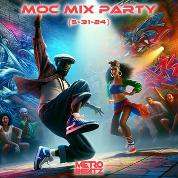 MOC Mix Party (Aired On MOCRadio 5-31-24)