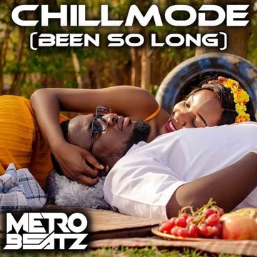 Chillmode (Been So Long) (Aired On MOCRadio 5-7-23)