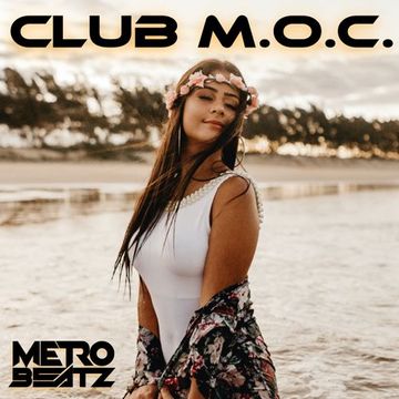 Club M.O.C. (Aired On MOCRadio 6-4-22)