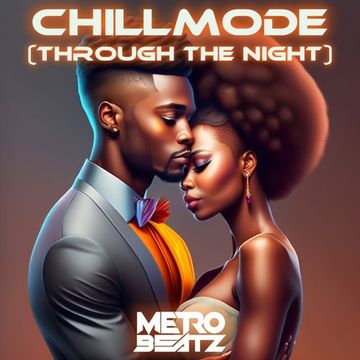 Chillmode (Through The Night) (Aired On MOCRadio 9-10-23)