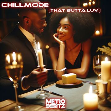 Chillmode (That Butta Luv) (Aired On MOCRadio 7-7-24)