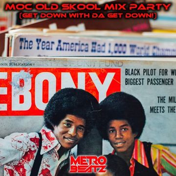 MOC Old Skool Mix Party (Get Down With Da Get Down) (Aired On MOCRadio 5-6-23)