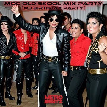 MOC Old Skool Mix Party (MJ Birthday Party) (Aired On MOCRadio 8-24-24)