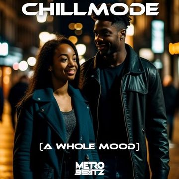 Chillmode (A Whole Mood) (Aired On MOCRadio 10-15-23)