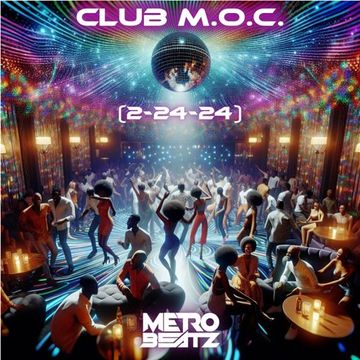 Club M.O.C. (Aired On MOCRadio 2-17-24)