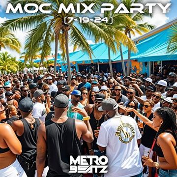 MOC Mix Party (Aired On MOCRadio 7-19-24)