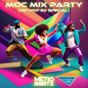 MOC Mix Party (Hip Hop 50 Special) (Aired On MOCRadio 8-11-23)