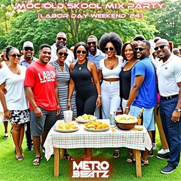 MOC Old Skool Mix Party (Labor Day Weekend '24) (Aired On MOCRadio 8-31-24)