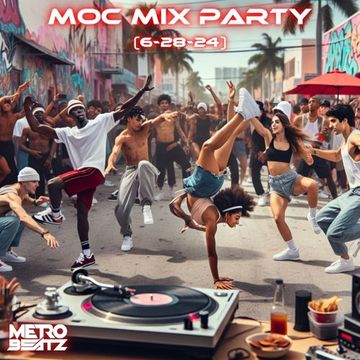 MOC Mix Party (Aired On MOCRadio 6-28-24)