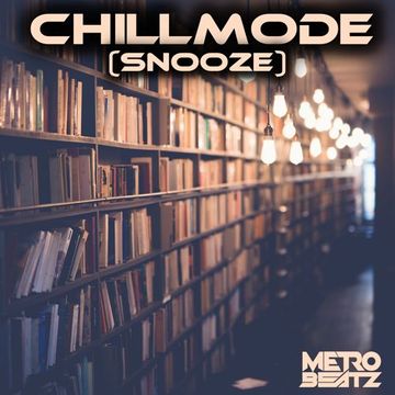 Chillmode (Snooze) (Aired On MOCRadio 7-2-23)