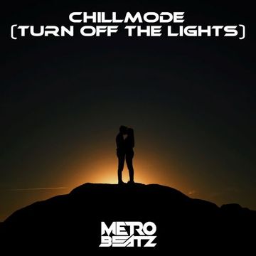 Chillmode (Turn Off The Lights) (Aired On MOCRadio 7-10-22)