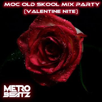 MOC Old Skool Mix Party (Valentine Nite) (Aired On MOCRadio 2-11-23)