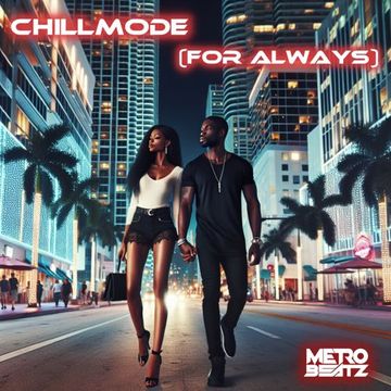 Chillmode (For Always) (Aired On MOCRadio 2-25-24)