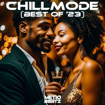 Chillmode (Best Of 2023) (Aired On MOCRadio 12-24-23)