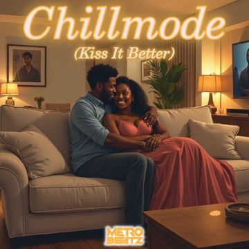 Chillmode (Kiss It Better) (Aired On MOCRadio 5-25-25)