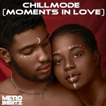 Chillmode (Moments In Love) (Aired On MOCRadio 6-26-22)