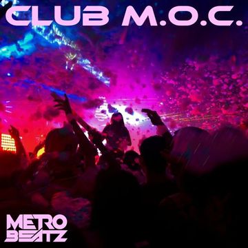 Club M.O.C. (Aired On MOCRadio 7-16-22)