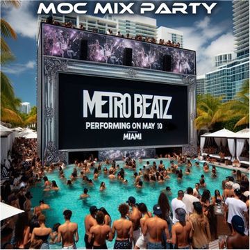 MOC Mix Party (Aired On MOCRadio 5-10-24)