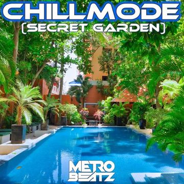 Chillmode (Secret Garden) (Aired On MOCRadio 8-14-22)