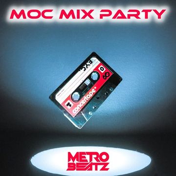 MOC Mix Party (Aired On MOCRadio 8-19-22)