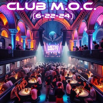 Club M.O.C. (Aired On MOCRadio 6-22-24)