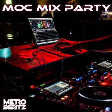 MOC Mix Party (Aired On MOCRadio 5-27-22)