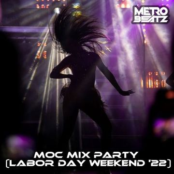 MOC Mix Party (Labor Day Weekend '22) (Aired On MOCRadio 9-2-22)