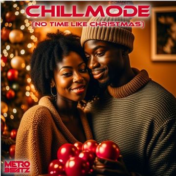 Chillmode (No Time Like Christmas) (Aired On MOCRadio 12-10-23)