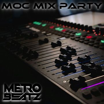 MOC Mix Party (Aired On MOCRadio 6-3-22)