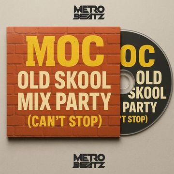 MOC Old Skool Mix Party (Can't Stop) (Aired On MOCRadio 11-22-25)