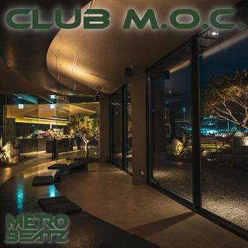 Club M.O.C. (Aired On MOCRadio 7-2-22)