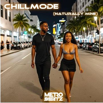 Chillmode (Naturally Mine) (Aired On MOCRadio 9-1-24)